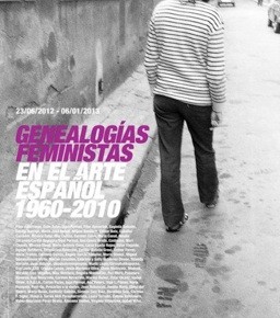 Genealogías feministas en el arte español: 1960-2010